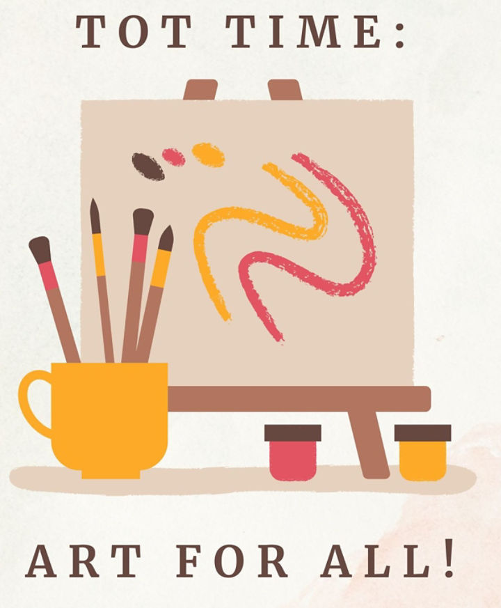 Cartoon Canvas with paint and paint brushes with text that reads Tot Time: Art for All! 